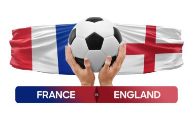 Fransa İngiltere milli takımlarına karşı futbol müsabakası konsepti.
