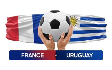 Fransa Uruguay milli takımlarına karşı futbol maçı konsepti.