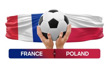 Fransa, Polonya milli takımlarına karşı futbol müsabakası konsepti.
