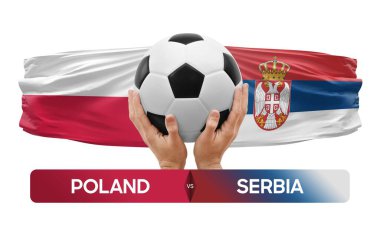 Polonya Sırbistan milli takımlarına karşı futbol maçı konsepti.