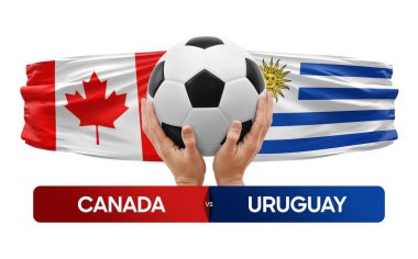 Kanada Uruguay milli takımlarına karşı futbol maçı konsepti.