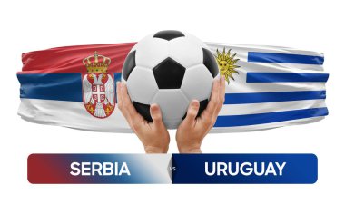 Sırbistan Uruguay milli takımlarına karşı futbol maçı konsepti.