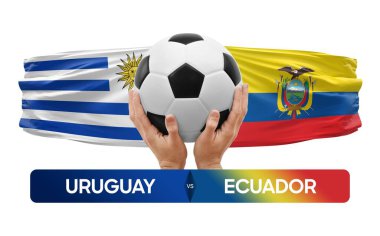 Uruguay Ekvador milli takımlarına karşı futbol maçı konsepti.