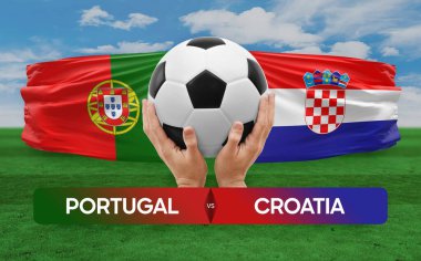 Portekiz, Hırvatistan milli takımlarına karşı futbol maçı konsepti.