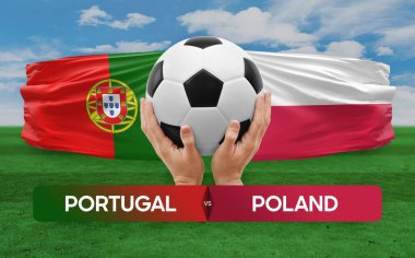 Portekiz, Polonya 'ya karşı milli takımlar futbol müsabakası konsepti.