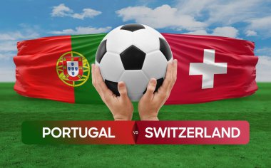 Portekiz, İsviçre milli takımlarına karşı futbol maçı konsepti.