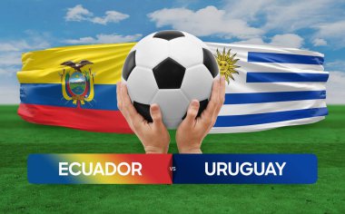 Ekvador, Uruguay milli takımlarına karşı futbol maçı konsepti.