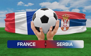 Fransa Sırbistan milli takımlarına karşı futbol maçı konsepti.