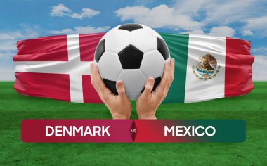 Danimarka, Meksika milli takımlarına karşı futbol müsabakası konsepti.