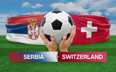 Sırbistan İsviçre milli takımlarına karşı futbol maçı konsepti.