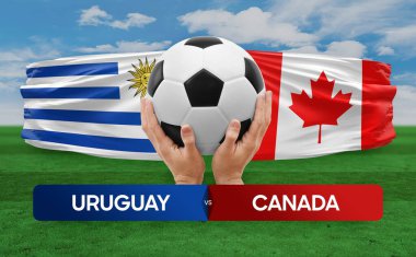 Uruguay, Kanada milli takımlarına karşı futbol maçı konsepti.