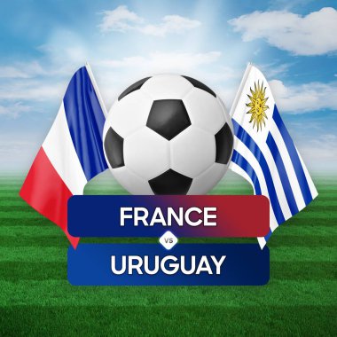 Fransa Uruguay milli takımlarına karşı futbol maçı konsepti.