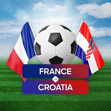 Fransa Hırvatistan milli takımlarına karşı futbol maçı konsepti.