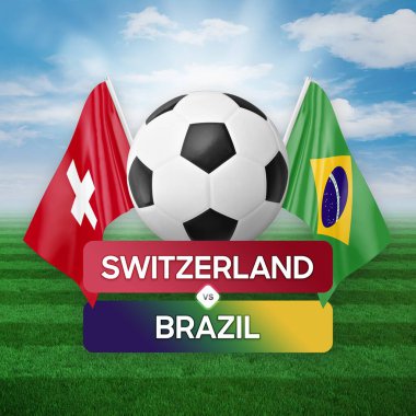 İsviçre Brezilya milli takımlarına karşı futbol müsabakası konsepti.