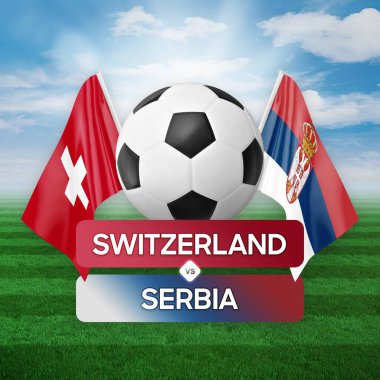 İsviçre Sırbistan milli takımlarına karşı futbol maçı konsepti.