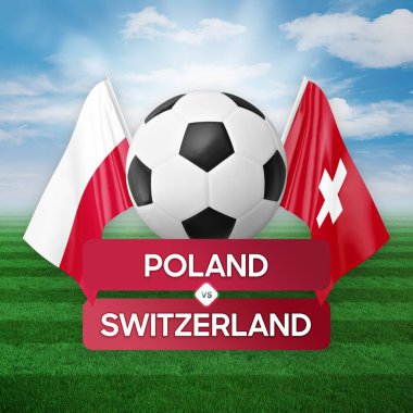 Polonya, İsviçre milli takımlarına karşı futbol maçı konsepti.