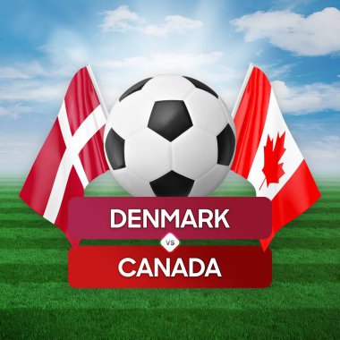 Danimarka, Kanada milli takımlarına karşı futbol maçı konsepti.