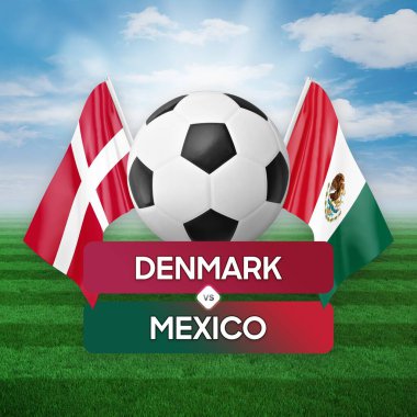 Danimarka, Meksika milli takımlarına karşı futbol müsabakası konsepti.