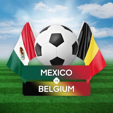 Meksika, Belçika milli takımlarına karşı futbol müsabakası konsepti.