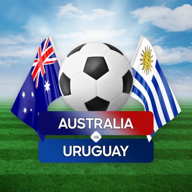 Avustralya Uruguay milli takımlarına karşı futbol maçı konsepti.