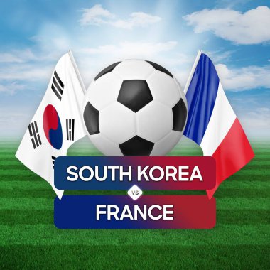 Güney Kore Fransa milli takımlarına karşı futbol müsabakası konsepti.