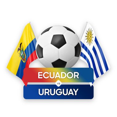 Ekvador, Uruguay milli takımlarına karşı futbol maçı konsepti.