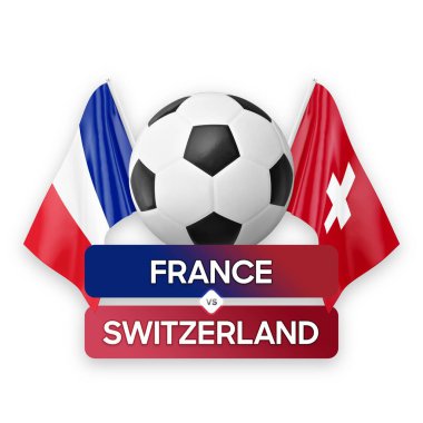 Fransa, İsviçre milli takımlarına karşı futbol maçı konsepti.