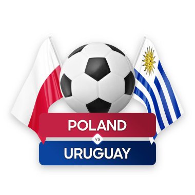 Polonya, Uruguay milli takımlarına karşı futbol maçı konsepti.