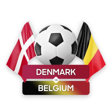 Danimarka, Belçika milli takımlarına karşı futbol maçı konsepti.