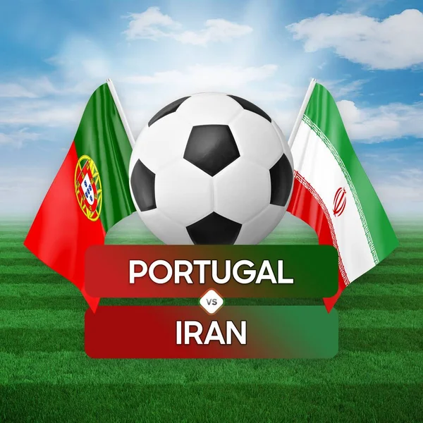 Portugal vs Iran national teams soccer football match competition concept.