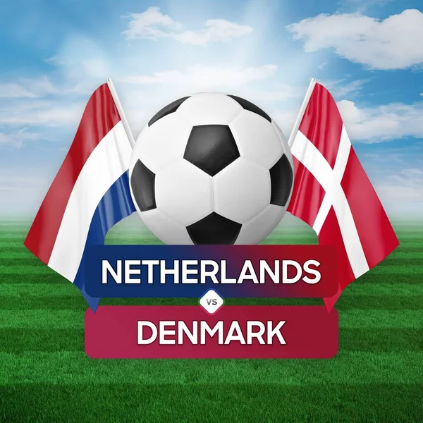 Netherlands vs Denmark national teams soccer football match competition concept.