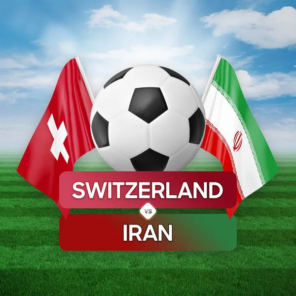 Switzerland vs Iran national teams soccer football match competition concept.
