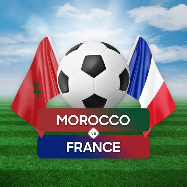 Morocco vs France national teams soccer football match competition concept.