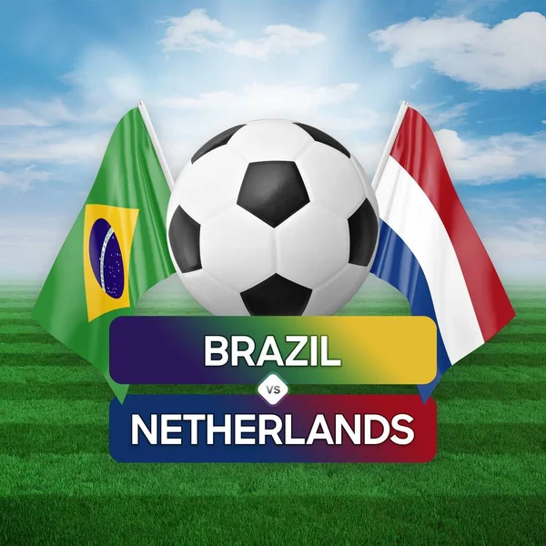 Brazil vs Netherlands national teams soccer football match competition concept.