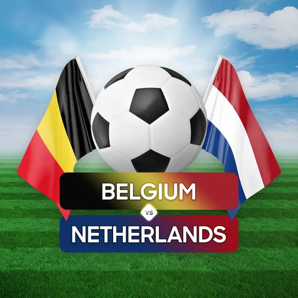 Belgium vs Netherlands national teams soccer football match competition concept.