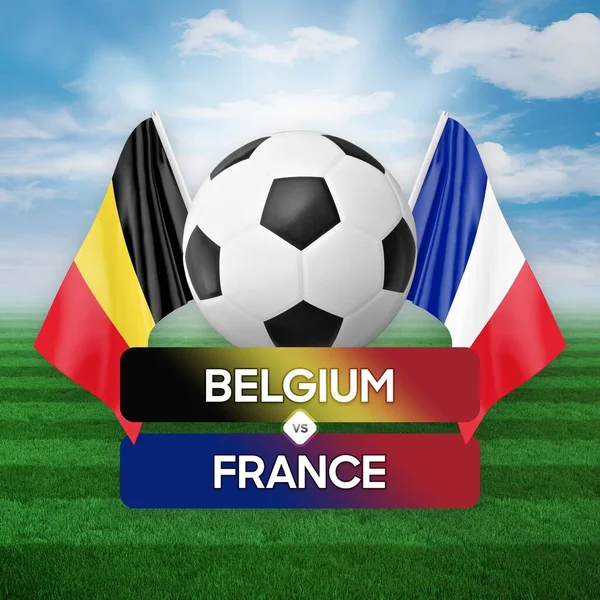 Belgium vs France national teams soccer football match competition concept.