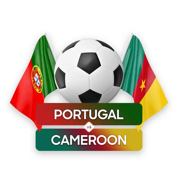 Portugália Cameroon Nemzeti Csapatok Labdarúgó Mérkőzés Verseny Koncepció — Stock Fotó