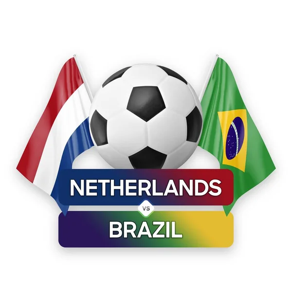 Netherlands vs Brazil national teams soccer football match competition concept.