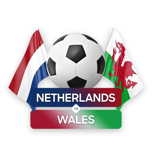 Netherlands vs Wales national teams soccer football match competition concept.