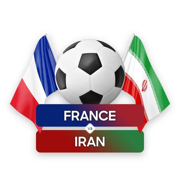 France vs Iran national teams soccer football match competition concept.