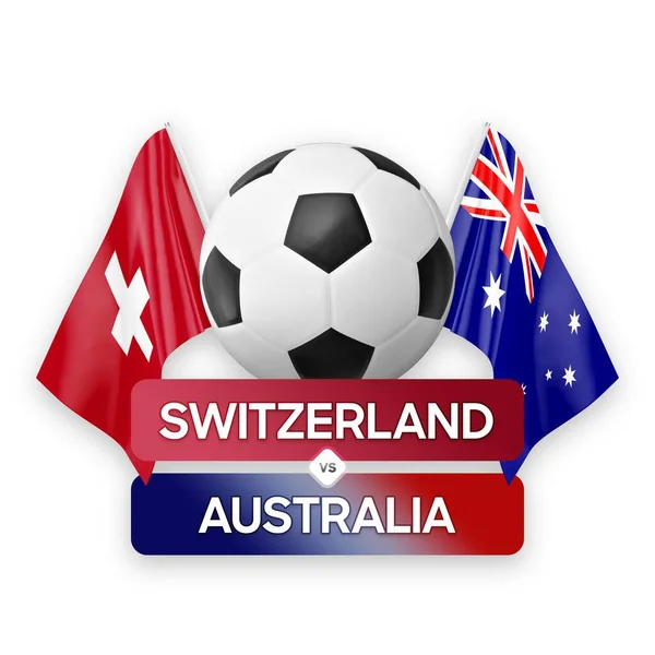Svizzera Australia Squadre Nazionali Calcio Partita Calcio Concetto Competizione — Foto Stock
