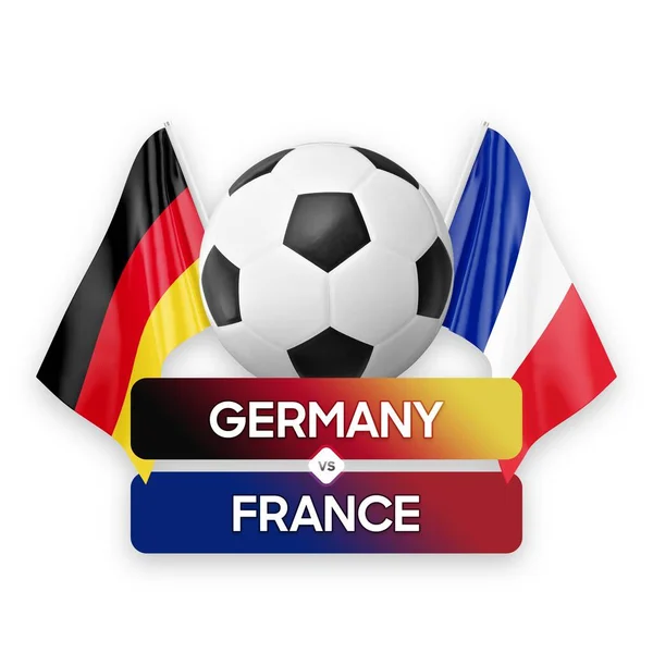 Germany vs France national teams soccer football match competition concept.