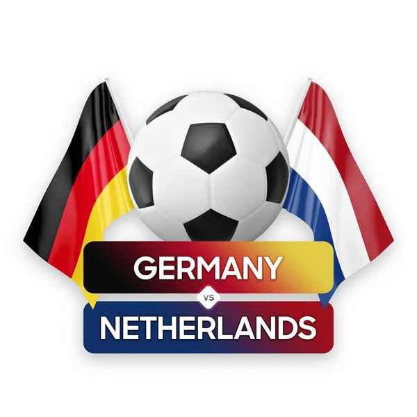 Germany vs Netherlands national teams soccer football match competition concept.