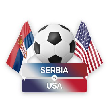 Sırbistan ABD milli takımlarına karşı futbol maçı konsepti.