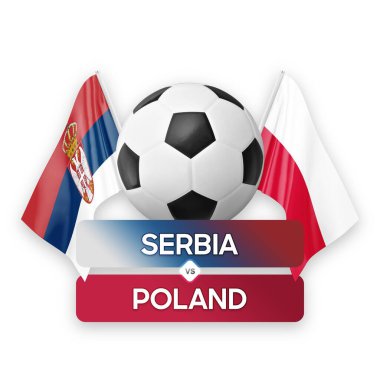 Sırbistan, Polonya milli takımlarına karşı futbol maçı konsepti.