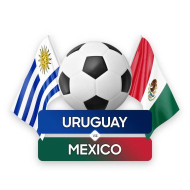 Uruguay, Meksika milli takımlarına karşı futbol maçı konsepti..