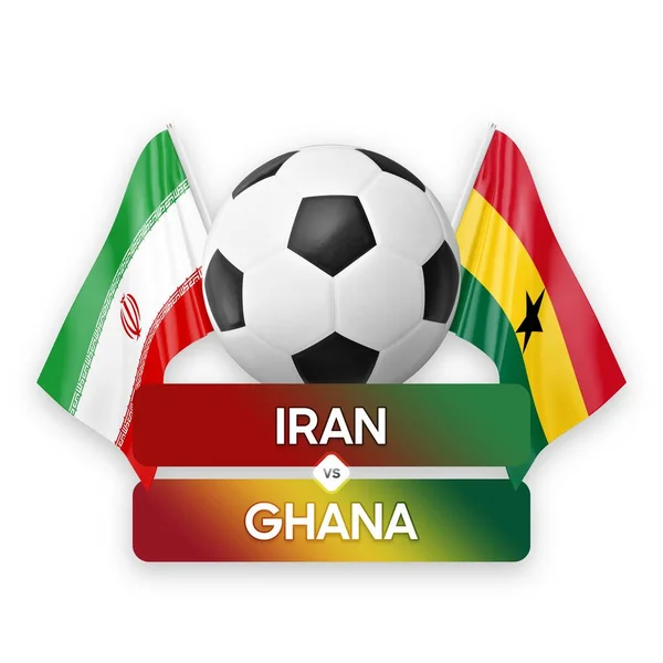 Iran vs Ghana national teams soccer football match competition concept.