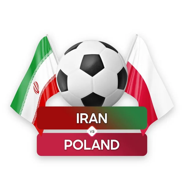 Iran vs Poland national teams soccer football match competition concept.