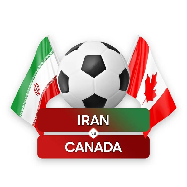 Iran vs Canada national teams soccer football match competition concept.