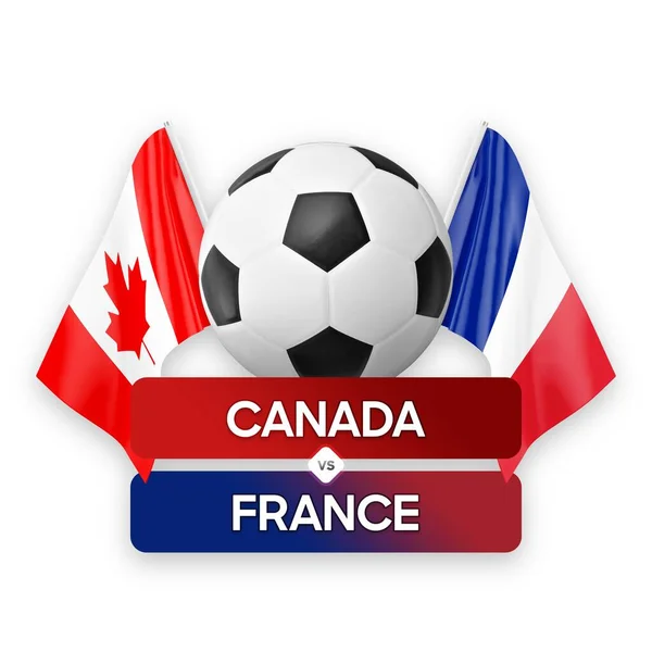 Canada Francia Squadre Nazionali Calcio Partita Calcio Concetto Competizione — Foto Stock